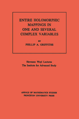 Griffiths |  Entire Holomorphic Mappings in One and Several Complex Variables. (AM-85), Volume 85 | eBook | Sack Fachmedien