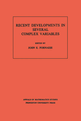 Fornaess |  Recent Developments in Several Complex Variables. (AM-100), Volume 100 | eBook | Sack Fachmedien