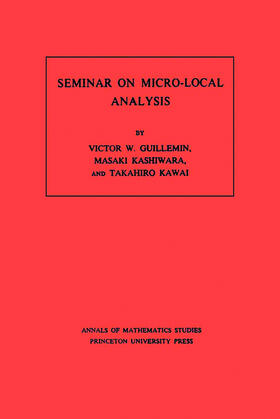 Guillemin / Kashiwara / Kawai |  Seminar on Micro-Local Analysis. (AM-93), Volume 93 | eBook | Sack Fachmedien