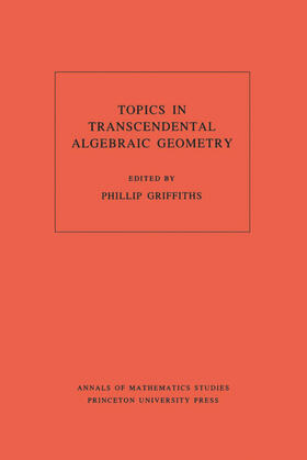 Griffiths |  Topics in Transcendental Algebraic Geometry. (AM-106), Volume 106 | eBook | Sack Fachmedien