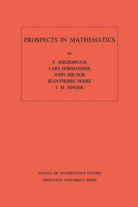 Serre / Hirzebruch / Hörmander |  Prospects in Mathematics. (AM-70), Volume 70 | eBook | Sack Fachmedien