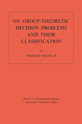 Miller / Iii |  On Group-Theoretic Decision Problems and Their Classification | eBook | Sack Fachmedien