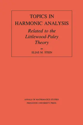 Stein |  Topics in Harmonic Analysis Related to the Littlewood-Paley Theory | eBook | Sack Fachmedien