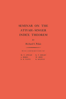 Palais |  Seminar on the Atiyah-Singer Index Theorem. (AM-57), Volume 57 | eBook | Sack Fachmedien