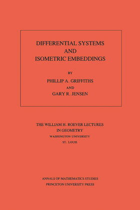 Griffiths / Jensen |  Differential Systems and Isometric Embeddings.(AM-114), Volume 114 | eBook | Sack Fachmedien