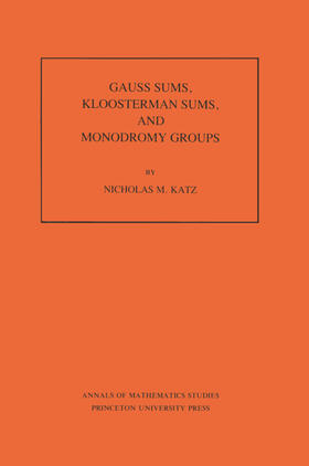 Katz |  Gauss Sums, Kloosterman Sums, and Monodromy Groups. (AM-116), Volume 116 | eBook | Sack Fachmedien