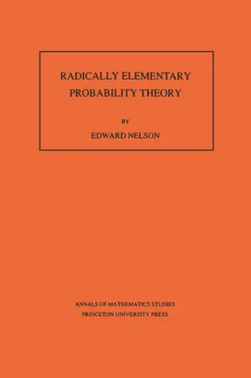 Nelson |  Radically Elementary Probability Theory. (AM-117), Volume 117 | eBook | Sack Fachmedien