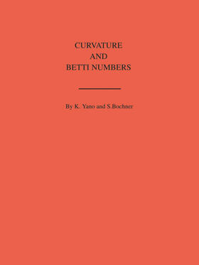 Trust / Bochner / Yano |  Curvature and Betti Numbers. (AM-32), Volume 32 | eBook | Sack Fachmedien