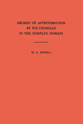 Sewell |  Degree of Approximation by Polynomials in the Complex Domain | eBook | Sack Fachmedien