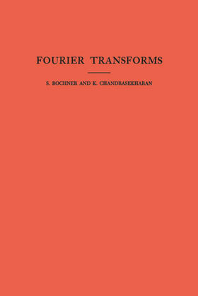 Trust / Bochner / Chandrasekharan |  Fourier Transforms | eBook | Sack Fachmedien