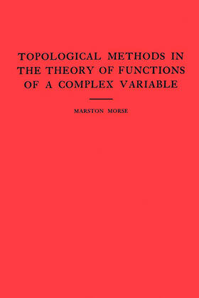 Morse |  Topological Methods in the Theory of Functions of a Complex Variable | eBook | Sack Fachmedien