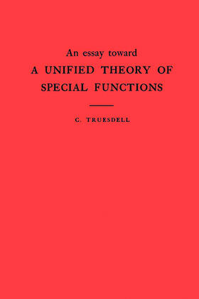 Truesdell |  An Essay Toward a Unified Theory of Special Functions. (AM-18), Volume 18 | eBook | Sack Fachmedien