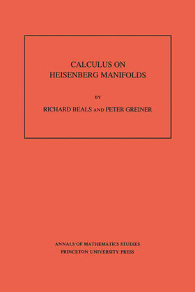 Beals / Greiner |  Calculus on Heisenberg Manifolds. (AM-119), Volume 119 | eBook | Sack Fachmedien