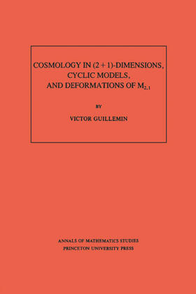 Guillemin |  Cosmology in (2 + 1) -Dimensions, Cyclic Models, and Deformations of M2,1. (AM-121), Volume 121 | eBook | Sack Fachmedien