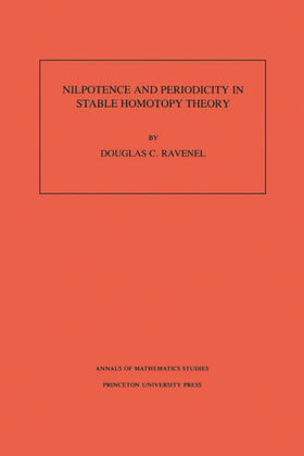 Ravenel |  Nilpotence and Periodicity in Stable Homotopy Theory. (AM-128), Volume 128 | eBook | Sack Fachmedien