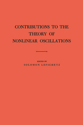 Lefschetz |  Contributions to the Theory of Nonlinear Oscillations, Volume I | eBook | Sack Fachmedien