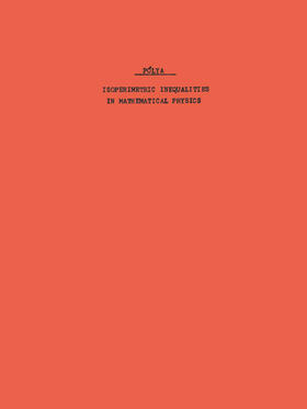 Polya / Szegö |  Isoperimetric Inequalities in Mathematical Physics | eBook | Sack Fachmedien