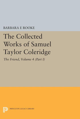 Coleridge / Rooke |  The Collected Works of Samuel Taylor Coleridge, Volume 4 (Part I) | eBook | Sack Fachmedien
