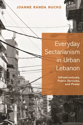 Nucho |  Everyday Sectarianism in Urban Lebanon | eBook | Sack Fachmedien