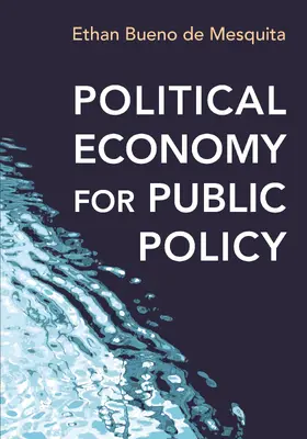 Bueno de Mesquita |  Political Economy for Public Policy | eBook | Sack Fachmedien