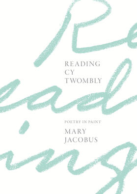 Jacobus |  Reading Cy Twombly | eBook | Sack Fachmedien