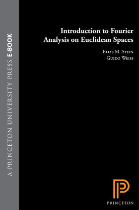 Stein / Weiss |  Introduction to Fourier Analysis on Euclidean Spaces (PMS-32), Volume 32 | eBook | Sack Fachmedien