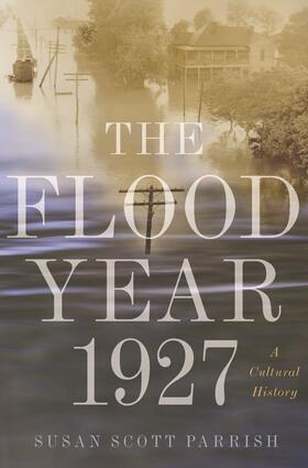 Parrish |  The Flood Year 1927 | eBook | Sack Fachmedien