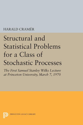 Cramér / Cramer |  Structural and Statistical Problems for a Class of Stochastic Processes | eBook | Sack Fachmedien