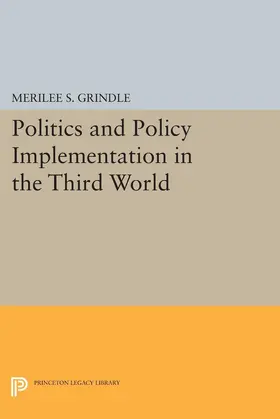 Grindle |  Politics and Policy Implementation in the Third World | eBook | Sack Fachmedien