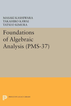 Kashiwara / Kawai / Kimura |  Foundations of Algebraic Analysis (PMS-37), Volume 37 | eBook | Sack Fachmedien