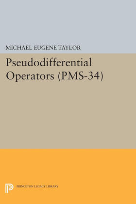 Taylor |  Pseudodifferential Operators (PMS-34) | eBook | Sack Fachmedien