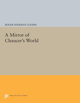 Loomis |  A Mirror of Chaucer's World | eBook | Sack Fachmedien