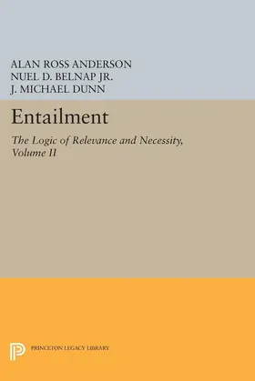 Anderson / Belnap, Jr. / Dunn |  Entailment, Vol. II | eBook | Sack Fachmedien