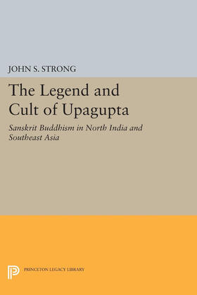 Strong |  The Legend and Cult of Upagupta | eBook | Sack Fachmedien