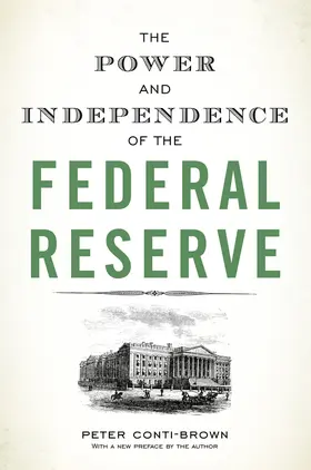 Conti-Brown |  The Power and Independence of the Federal Reserve | eBook | Sack Fachmedien