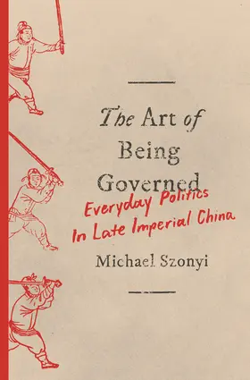 Szonyi |  The Art of Being Governed | eBook | Sack Fachmedien