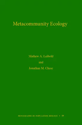 Leibold / Chase |  Metacommunity Ecology | eBook | Sack Fachmedien