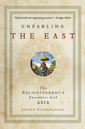 Osterhammel |  Unfabling the East | eBook | Sack Fachmedien