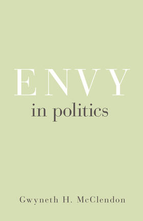 McClendon |  Envy in Politics | eBook | Sack Fachmedien