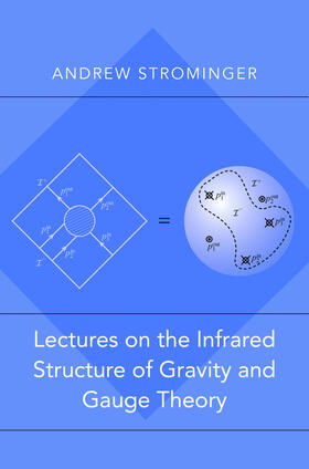 Strominger |  Lectures on the Infrared Structure of Gravity and Gauge Theory | eBook | Sack Fachmedien