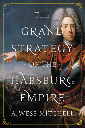 Mitchell |  The Grand Strategy of the Habsburg Empire | eBook | Sack Fachmedien