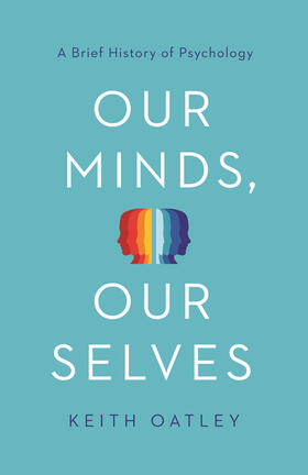 Oatley |  Our Minds, Our Selves | eBook | Sack Fachmedien