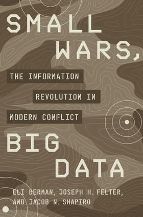 Berman / Felter / Shapiro |  Small Wars, Big Data | eBook | Sack Fachmedien