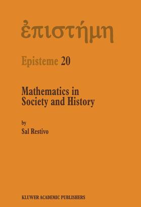 Restivo |  Mathematics in Society and History | Buch |  Sack Fachmedien
