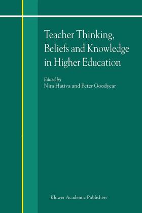 Goodyear / Hativa |  Teacher Thinking, Beliefs and Knowledge in Higher Education | Buch |  Sack Fachmedien