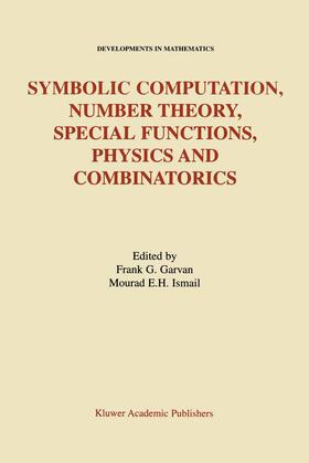 Garvan / Ismail |  Symbolic Computation, Number Theory, Special Functions, Physics and Combinatorics | Buch |  Sack Fachmedien