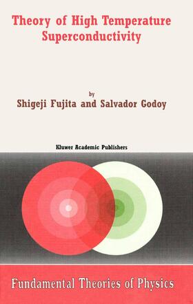 Godoy / Fujita |  Theory of High Temperature Superconductivity | Buch |  Sack Fachmedien