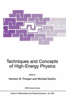 Danilov / Prosper |  Techniques and Concepts of High-Energy Physics | Buch |  Sack Fachmedien