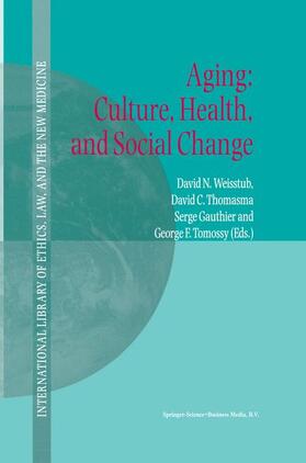 Weisstub / Tomossy / Thomasma | Aging: Culture, Health, and Social Change | Buch | 978-1-4020-0180-2 | sack.de