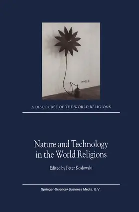 Koslowski |  Nature and Technology in the World Religions | Buch |  Sack Fachmedien